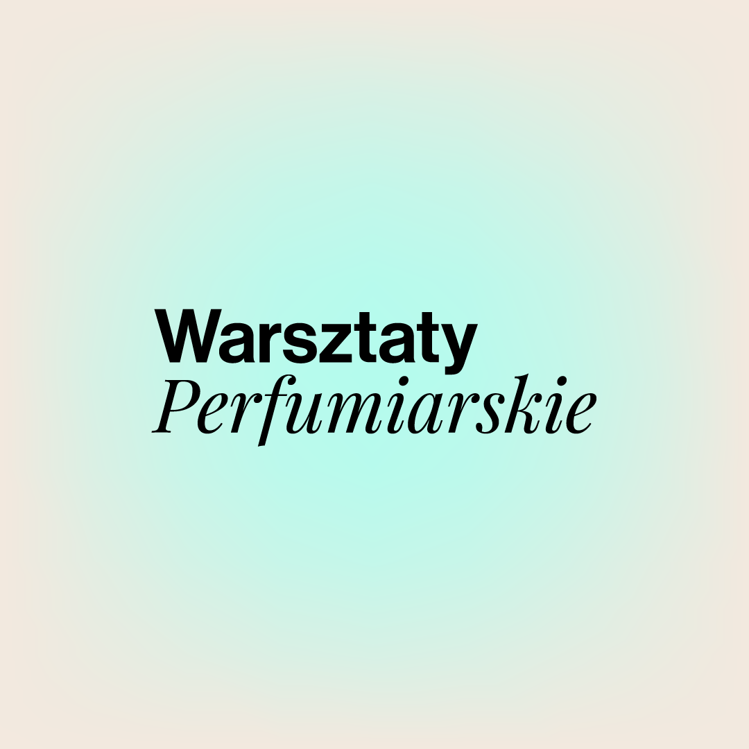 Warsztaty perfumiarskie 24.01.2026